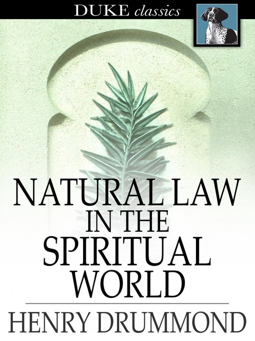 Title details for Natural Law in the Spiritual World by Henry Drummond - Available